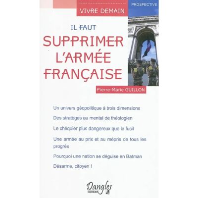 ***Livres*** Il faut supprimer l'armée française - Publicité ***Livres*** Il faut supprimer l'armée française - Publicité