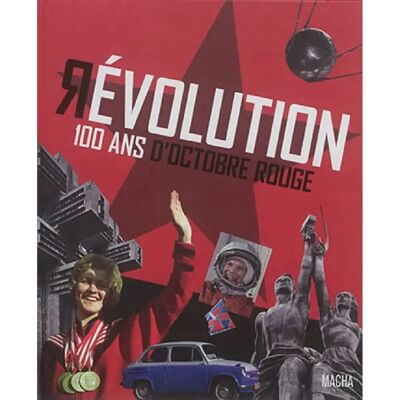 ***Livres*** Révolution : 100 ans d'octobre rouge - Publicité ***Livres*** Révolution : 100 ans d'octobre rouge - Publicité