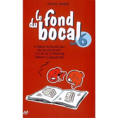 ***Livres*** Le fond du bocal. Vol. 6 - Publicité ***Livres*** Le fond du bocal. Vol. 6 - Publicité
