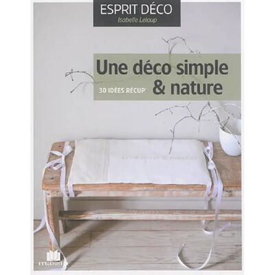 ***Livres*** Une déco simple & nature : 30 idées récup' - Publicité ***Livres*** Une déco simple & nature : 30 idées récup' - Publicité