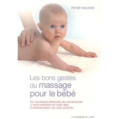 ***Livres*** Les bons gestes du massage pour le bébé : des techniques éprouvées qui favoriseront le développement de votre bébé et renforceront vos liens affectifs - Publicité ***Livres*** Les bons gestes du massage pour le bébé : des techniques éprouvées qui favoriseront le développement de votre bébé et renforceront vos liens affectifs - Publicité