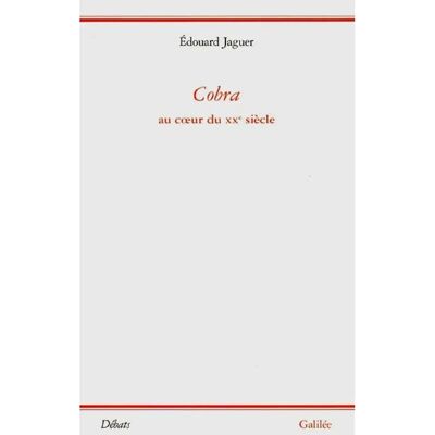 Cobra au coeur du XXe siècle - Publicité Cobra au coeur du XXe siècle - Publicité