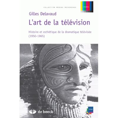 ***Livres*** L'art de la télévision : histoire et esthétique de la dramatique télévisée (1950-1965) - Publicité ***Livres*** L'art de la télévision : histoire et esthétique de la dramatique télévisée (1950-1965) - Publicité