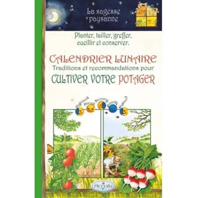 ***Livres*** Calendrier lunaire : traditions et recommandations pour cultiver votre potager : planter, tailler, greffer, cueillir et conserver - Publicité ***Livres*** Calendrier lunaire : traditions et recommandations pour cultiver votre potager : planter, tailler, greffer, cueillir et conserver - Publicité
