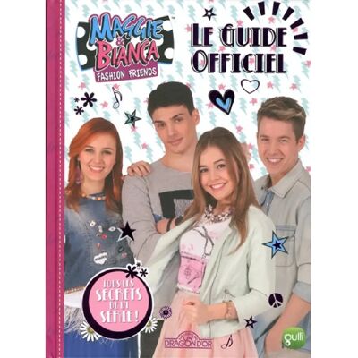 ***Livres*** Maggie & Bianca, fashion friends : le guide officiel : tous les secrets de la série ! - Publicité ***Livres*** Maggie & Bianca, fashion friends : le guide officiel : tous les secrets de la série ! - Publicité