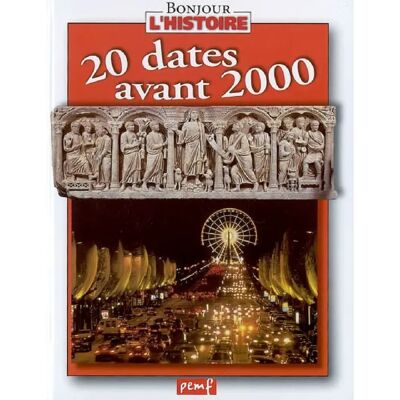 20 dates avant 2000 - Publicité 20 dates avant 2000 - Publicité