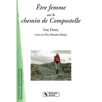 ***Livres*** Etre femme sur le chemin de Compostelle : Claire, Edith, Jacqueline, Marie-Françoise et deux cents pélerines de Rhônes-Alpes - Publicité ***Livres*** Etre femme sur le chemin de Compostelle : Claire, Edith, Jacqueline, Marie-Françoise et deux cents pélerines de Rhônes-Alpes - Publicité
