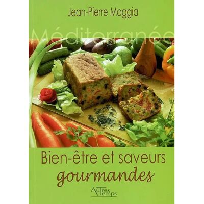 ***Livres*** Bien-être et saveurs gourmandes : Méditerranée - Publicité ***Livres*** Bien-être et saveurs gourmandes : Méditerranée - Publicité