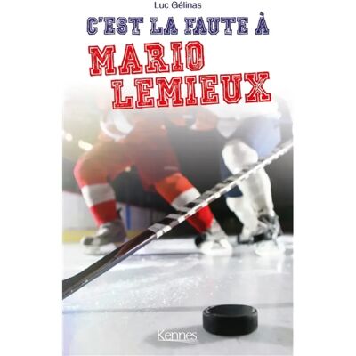 ***Livres*** C'est la faute à. Vol. 2. C'est la faute à Mario Lemieux - Publicité ***Livres*** C'est la faute à. Vol. 2. C'est la faute à Mario Lemieux - Publicité