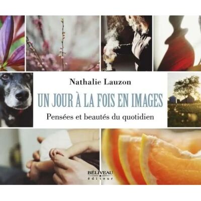 Jour à la fois en image : pensées et beautés du quotidien - Publicité Jour à la fois en image : pensées et beautés du quotidien - Publicité