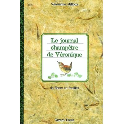 ***Livres*** Le journal champêtre de Véronique : de fleurs en feuilles - Publicité ***Livres*** Le journal champêtre de Véronique : de fleurs en feuilles - Publicité