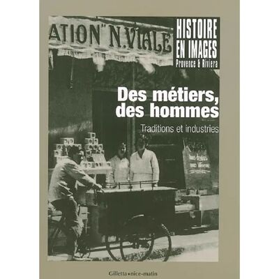 ***Livres*** Des métiers, des hommes : traditions et industries - Publicité ***Livres*** Des métiers, des hommes : traditions et industries - Publicité