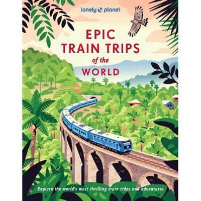 ***Livres*** Epic train trips of the world : explore the world's most thrilling train rides and adventures - Publicité ***Livres*** Epic train trips of the world : explore the world's most thrilling train rides and adventures - Publicité