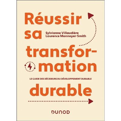 ***Livres*** Réussir sa transformation durable : le guide des décideurs du développement durable - Publicité ***Livres*** Réussir sa transformation durable : le guide des décideurs du développement durable - Publicité