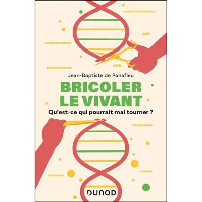 ***Livres*** Bricoler le vivant : qu'est-ce qui pourrait mal tourner ? - Publicité ***Livres*** Bricoler le vivant : qu'est-ce qui pourrait mal tourner ? - Publicité