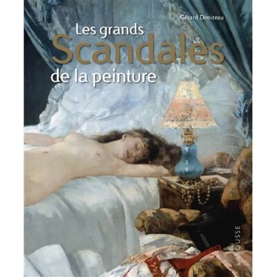 Les grands scandales de la peinture - Publicité Les grands scandales de la peinture - Publicité