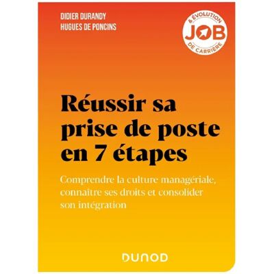 ***Livres*** Réussir sa prise de poste en 7 étapes : comprendre la culture managériale, connaître ses droits et consolider son intégration - Publicité ***Livres*** Réussir sa prise de poste en 7 étapes : comprendre la culture managériale, connaître ses droits et consolider son intégration - Publicité
