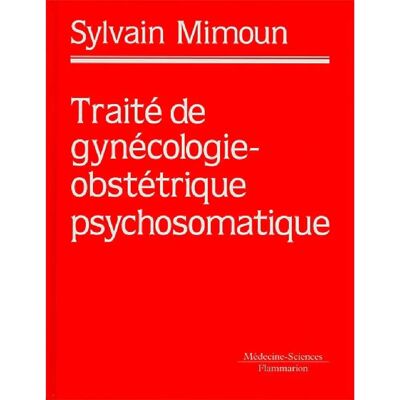 ***Livres*** Traité de gynécologie-obstétrique psychosomatique - Publicité ***Livres*** Traité de gynécologie-obstétrique psychosomatique - Publicité