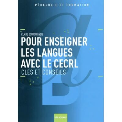 ***Livres*** Pour enseigner les langues avec le CECRL : clés et conseils - Publicité ***Livres*** Pour enseigner les langues avec le CECRL : clés et conseils - Publicité