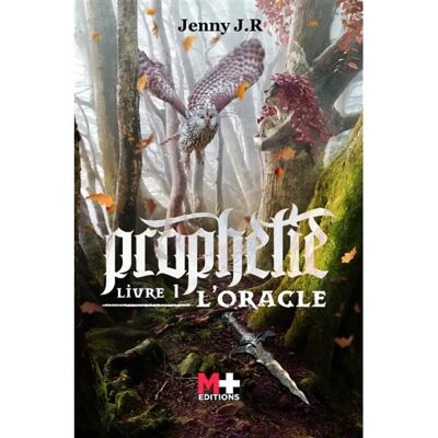 Prophétie. Vol. 1. L'oracle : roman-fantasy - Publicité Prophétie. Vol. 1. L'oracle : roman-fantasy - Publicité