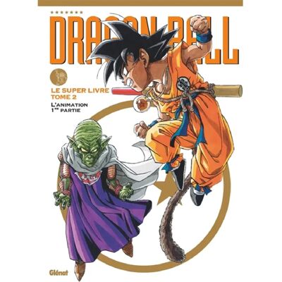 Dragon ball : le super livre. Vol. 2. L'animation : 1re partie - Publicité Dragon ball : le super livre. Vol. 2. L'animation : 1re partie - Publicité