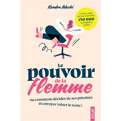 ***Livres*** Le pouvoir de la flemme ou Comment décider de ses priorités et envoyer valser le reste ! - Publicité ***Livres*** Le pouvoir de la flemme ou Comment décider de ses priorités et envoyer valser le reste ! - Publicité