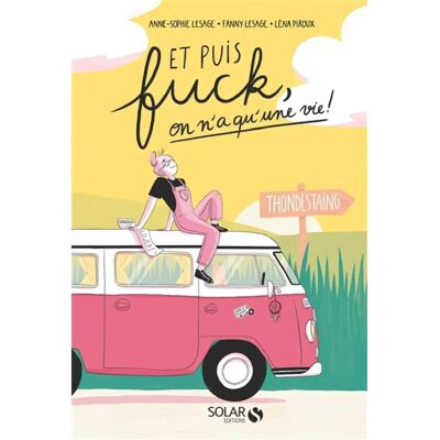 ***Livres*** Et puis fuck, on n'a qu'une vie ! - Publicité ***Livres*** Et puis fuck, on n'a qu'une vie ! - Publicité