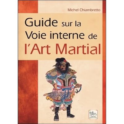 ***Livres*** Guide sur la voie interne de l'art martial - Publicité ***Livres*** Guide sur la voie interne de l'art martial - Publicité