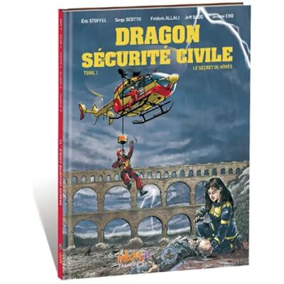 Dragon sécurité civile. Vol. 1. Le secret de Nîmes - Publicité Dragon sécurité civile. Vol. 1. Le secret de Nîmes - Publicité