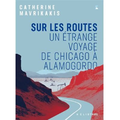 Sur les routes : Un étrange voyage de Chicago à Alamogordo - Publicité Sur les routes : Un étrange voyage de Chicago à Alamogordo - Publicité