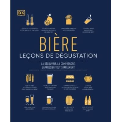 ***Livres*** Bière : leçons de dégustation : la découvrir, la comprendre, l'apprécier tout simplement - Publicité ***Livres*** Bière : leçons de dégustation : la découvrir, la comprendre, l'apprécier tout simplement - Publicité