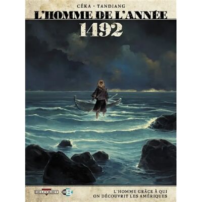***Livres*** L'homme de l'année. Vol. 6. 1492 : l'homme grâce à qui on découvrit les Amériques - Publicité ***Livres*** L'homme de l'année. Vol. 6. 1492 : l'homme grâce à qui on découvrit les Amériques - Publicité