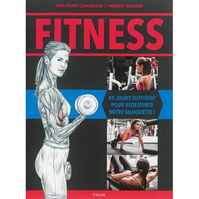 ***Livres*** Fitness : 45 jours suffisent pour redessiner votre silhouette ! - Publicité ***Livres*** Fitness : 45 jours suffisent pour redessiner votre silhouette ! - Publicité