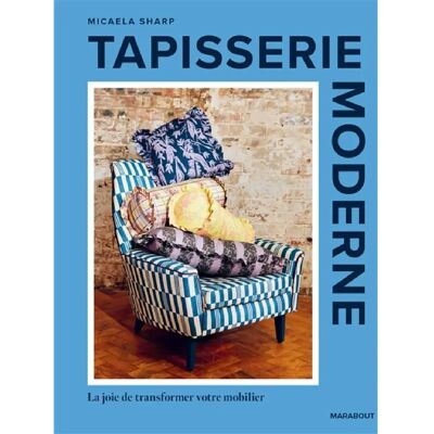***Livres*** Tapisserie d'ameublement : la joie de transformer votre mobilier - Publicité ***Livres*** Tapisserie d'ameublement : la joie de transformer votre mobilier - Publicité