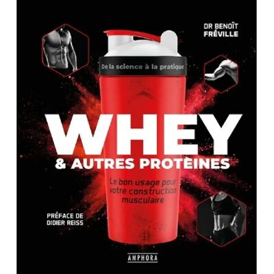 ***Livres*** Whey & autres protéines : le bon usage pour votre construction musculaire - Publicité ***Livres*** Whey & autres protéines : le bon usage pour votre construction musculaire - Publicité