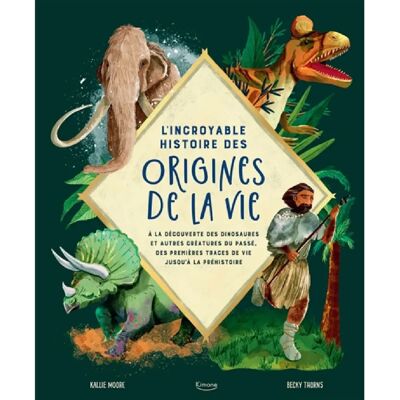 ***Livres*** L'incroyable histoire des origines de la vie : à la découverte des dinosaures et autres créatures du passé, des premières traces de vie jusqu'à la préhistoire - Publicité ***Livres*** L'incroyable histoire des origines de la vie : à la découverte des dinosaures et autres créatures du passé, des premières traces de vie jusqu'à la préhistoire - Publicité