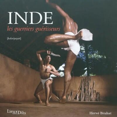 Inde, les guerriers guérisseurs : kalaripayatt - Publicité Inde, les guerriers guérisseurs : kalaripayatt - Publicité