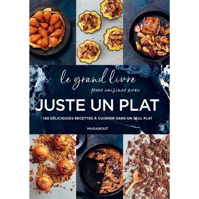 ***Livres*** Le grand livre pour cuisiner avec juste un plat : 140 délicieuses recettes à cuisiner dans un seul plat - Publicité ***Livres*** Le grand livre pour cuisiner avec juste un plat : 140 délicieuses recettes à cuisiner dans un seul plat - Publicité