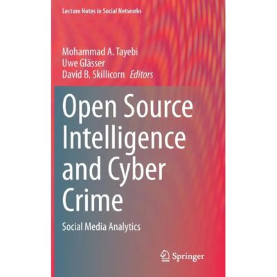 ***Livres*** Open Source Intelligence and Cyber Crime - Publicité ***Livres*** Open Source Intelligence and Cyber Crime - Publicité