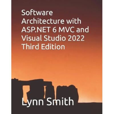 ***Livres*** Software Architecture with ASP.NET 6 MVC and Visual Studio 2022 Third Edition - Publicité ***Livres*** Software Architecture with ASP.NET 6 MVC and Visual Studio 2022 Third Edition - Publicité