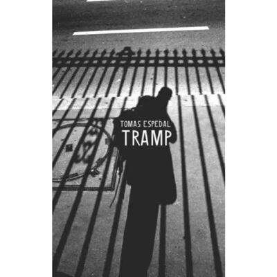 Tramp Or the Art of Living a Wild and Poetic Life - Publicité Tramp Or the Art of Living a Wild and Poetic Life - Publicité