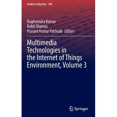***Livres*** Multimedia Technologies in the Internet of Things Environment Volume 3 - Publicité ***Livres*** Multimedia Technologies in the Internet of Things Environment Volume 3 - Publicité
