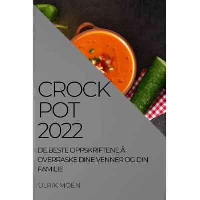 ***Livres*** Crock Pot 2022 - Publicité ***Livres*** Crock Pot 2022 - Publicité