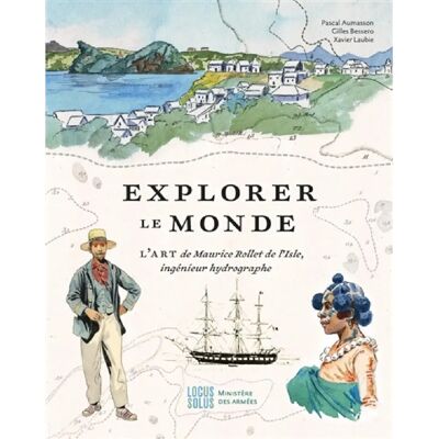 Explorer le monde : l'art de Maurice Rollet de l'Isle, ingénieur hydrographe - Publicité Explorer le monde : l'art de Maurice Rollet de l'Isle, ingénieur hydrographe - Publicité