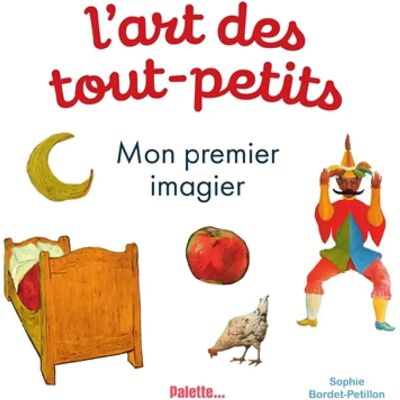 ***Livres*** L'art des tout-petits. Mon premier imagier - Publicité ***Livres*** L'art des tout-petits. Mon premier imagier - Publicité