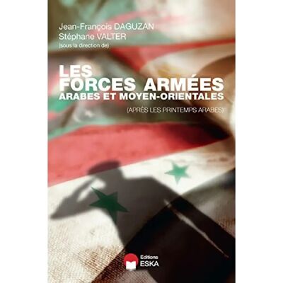 Les forces armées arabes et moyen-orientales, après les printemps arabes - Publicité Les forces armées arabes et moyen-orientales, après les printemps arabes - Publicité