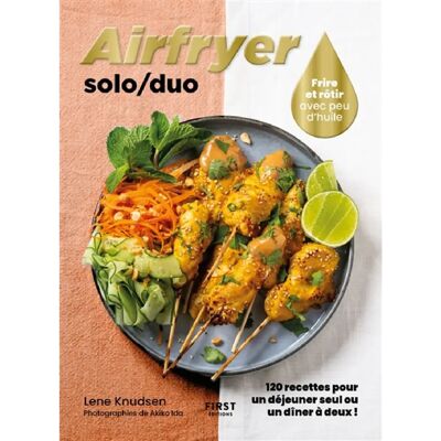 ***Livres*** Airfryer solo-duo : frire et rôtir avec peu d'huile : 120 recettes à la friteuse à air ! - Publicité ***Livres*** Airfryer solo-duo : frire et rôtir avec peu d'huile : 120 recettes à la friteuse à air ! - Publicité