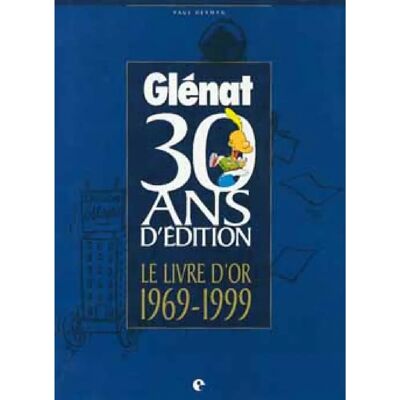 Glénat, 30 ans d'édition : le livre d'or, 1969-1999 - Publicité Glénat, 30 ans d'édition : le livre d'or, 1969-1999 - Publicité