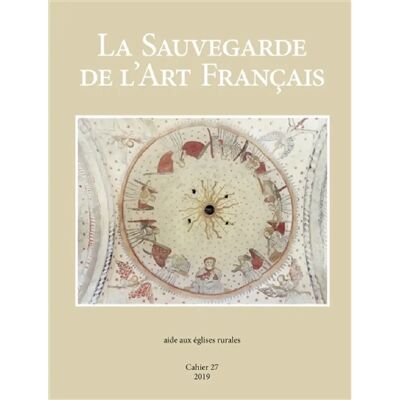 La sauvegarde de l'art français, n° 27. Aide aux églises rurales - Publicité La sauvegarde de l'art français, n° 27. Aide aux églises rurales - Publicité