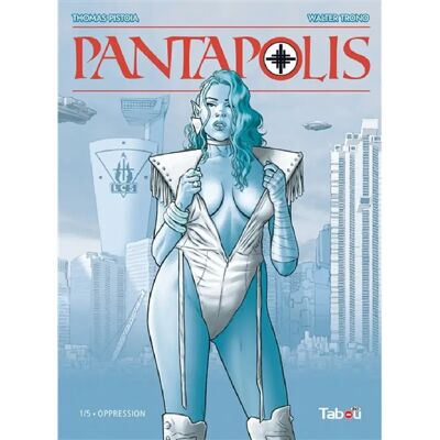 Pantapolis. Vol. 1. Oppression - Publicité Pantapolis. Vol. 1. Oppression - Publicité